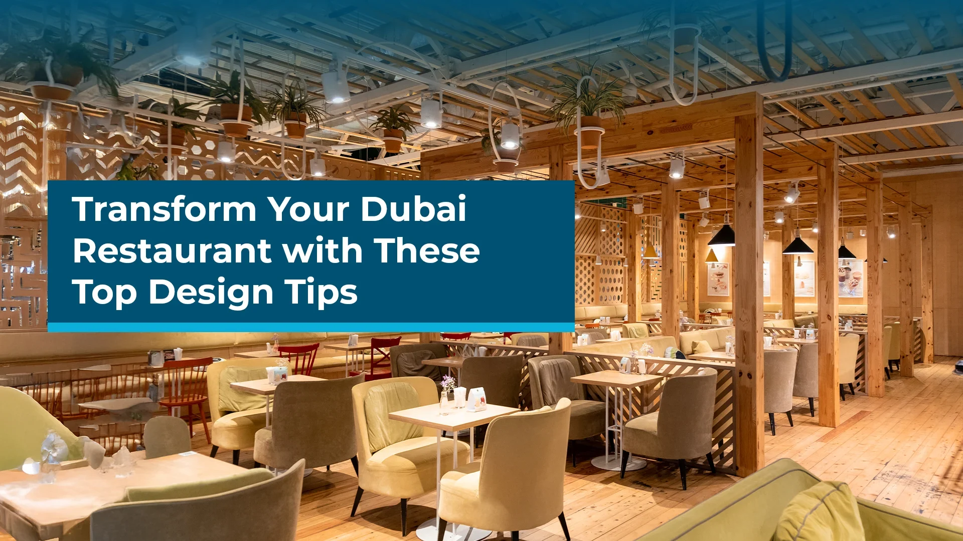 Essential Restaurant Design Tips to Know in Dubai