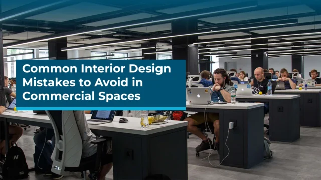 common interior design mistakes to avoid in commercial space
