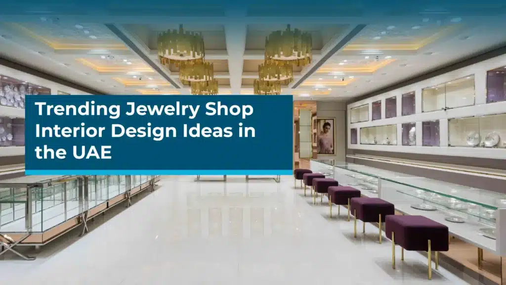 Modern Jewelry Store Interiors in UAE