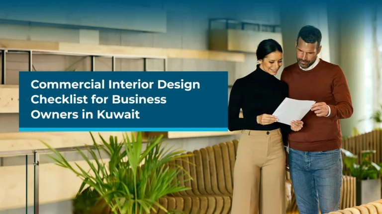 Commercial Interior Design Checklist for Business Owners in Kuwait