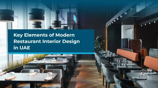 Key Elements of Modern Restaurant Interior Design in UAE