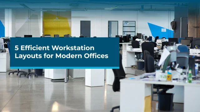 Efficient Workstation Layouts for Modern Offices