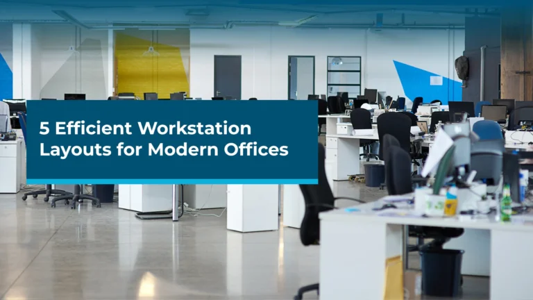 5 Efficient Workstation Layouts for Modern Offices