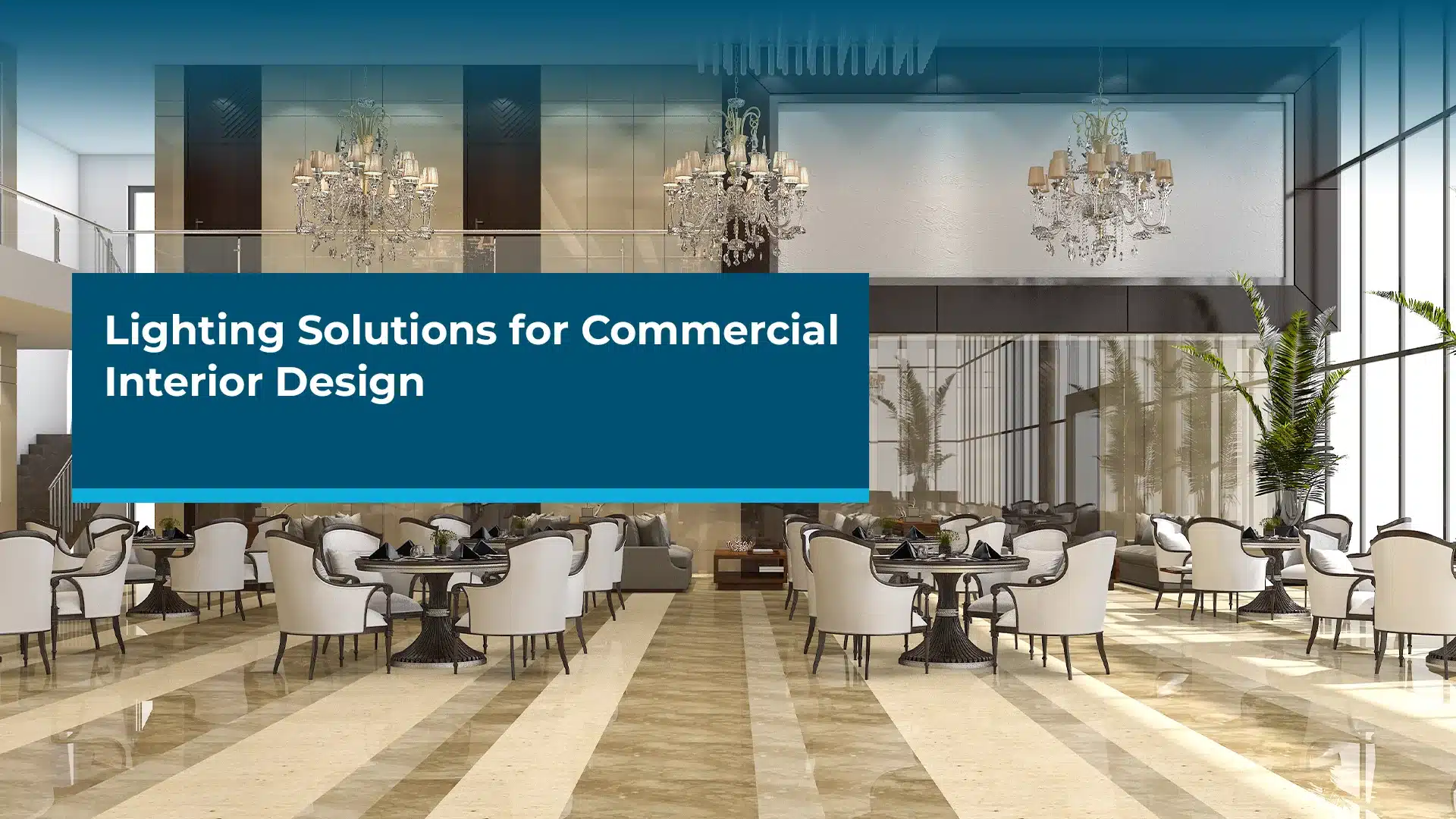 Commercial Lighting Solutions for Interior Design Kuwait