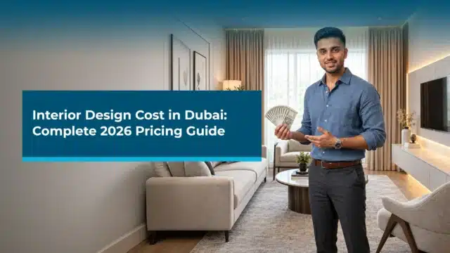 Interior Design Cost in Dubai