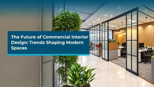 Future of Commercial Interior Design